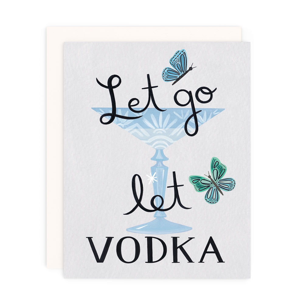 Let Go Let Vodka Card